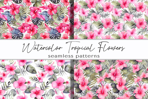 Watercolor Tropical Flowers Patterns